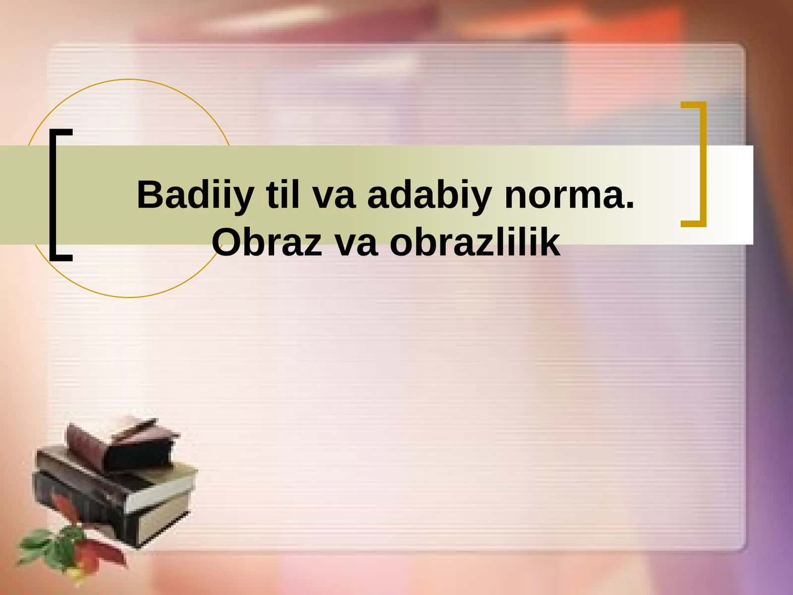 Badiiy til va adabiy norma. Obraz va obrazlilik