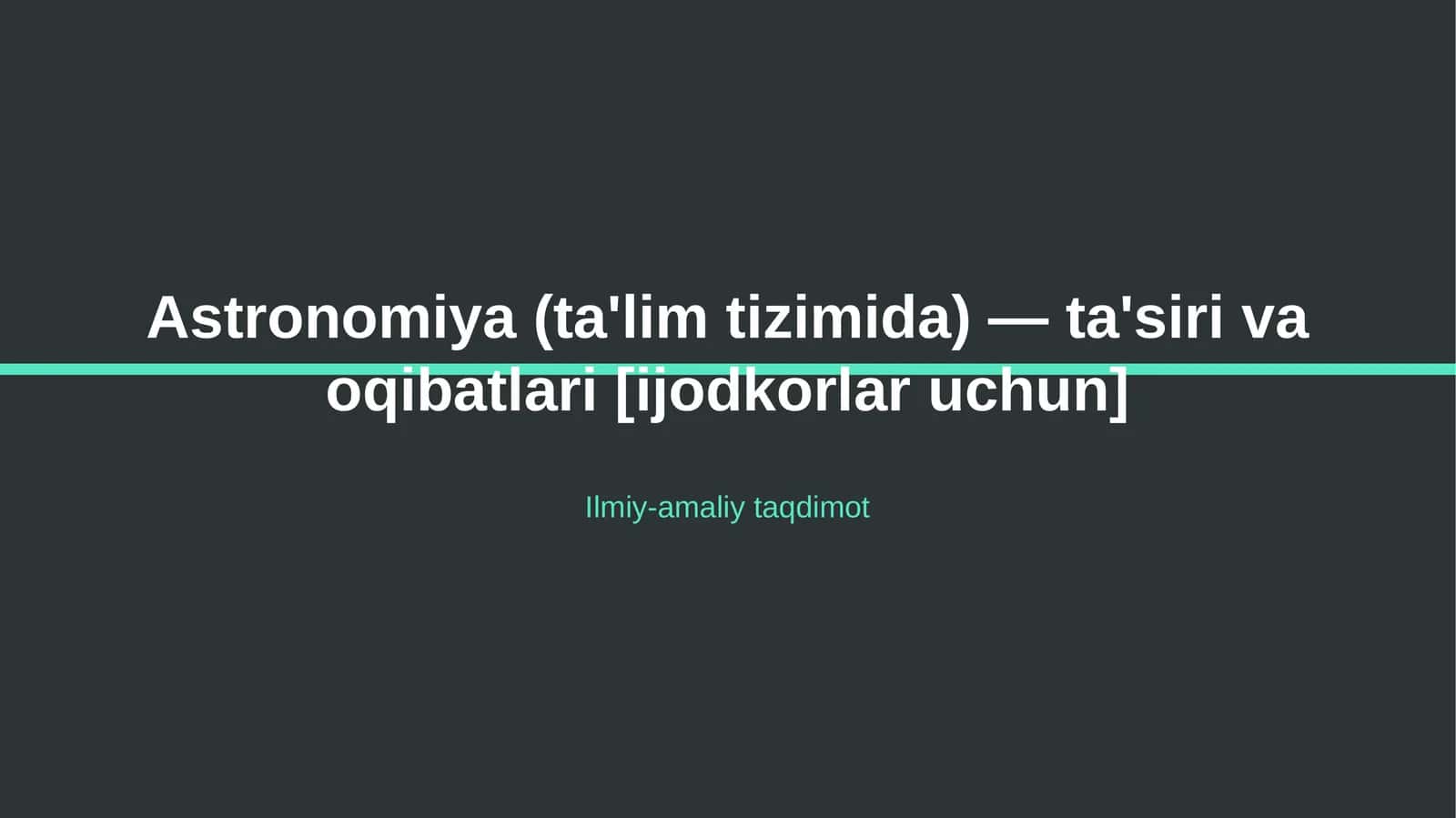 Astronomiya (ta'lim tizimida) — ta'siri va oqibatlari [ijodkorlar uchun]