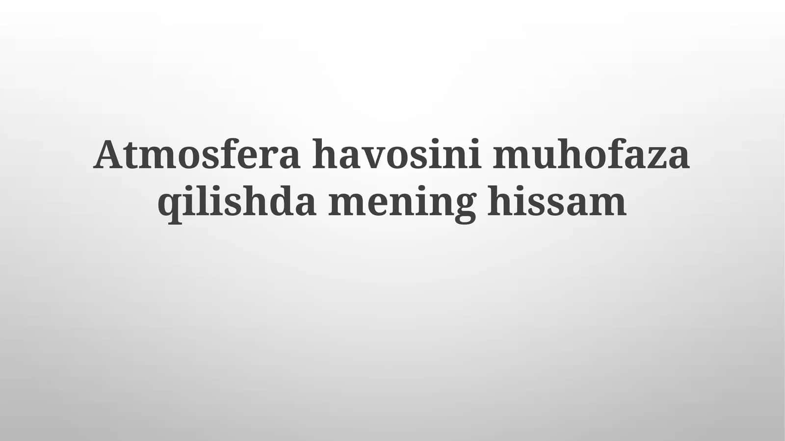 Atmosferani Himoya Qilishdagi Hisasam