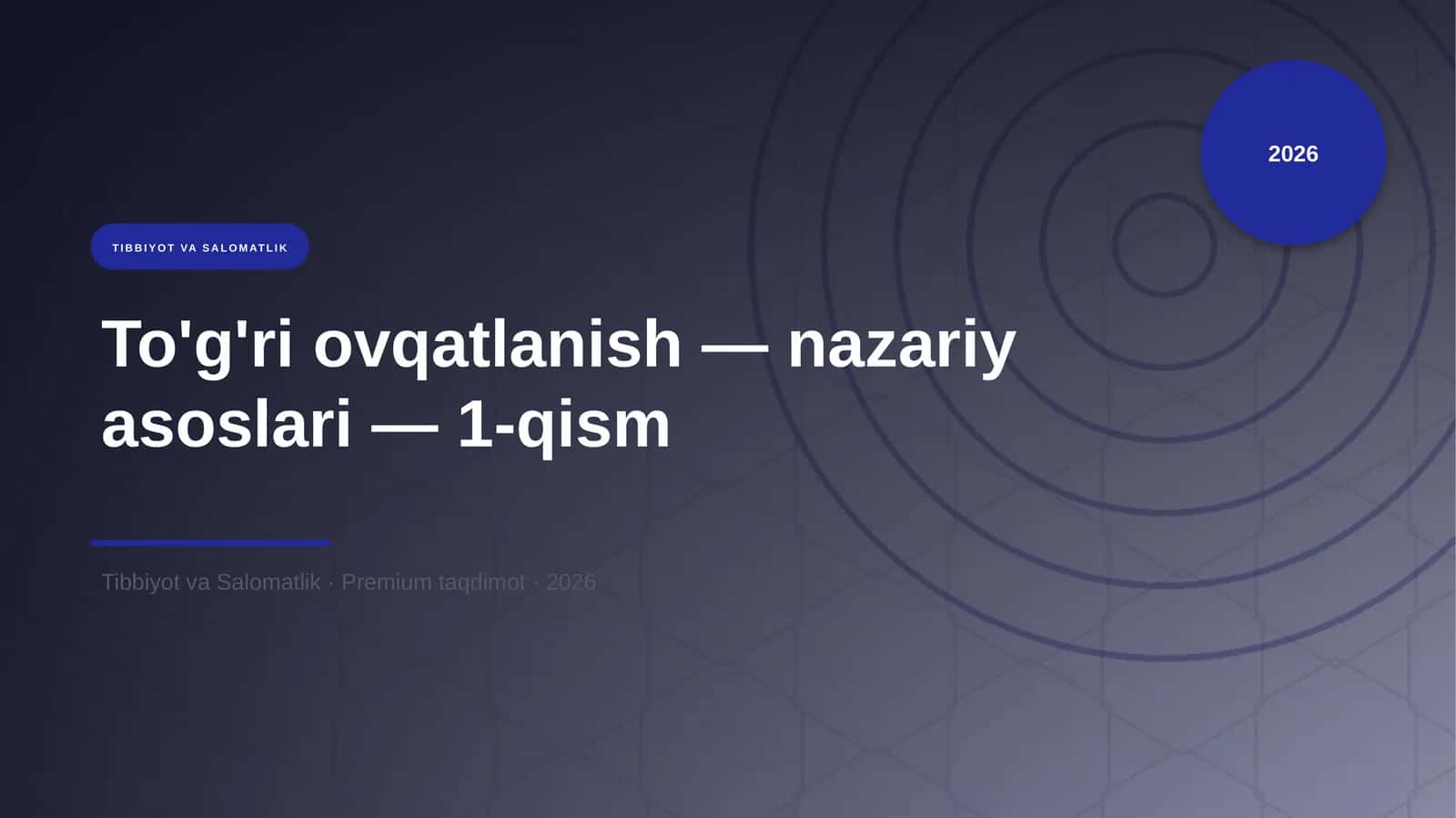To'g'ri ovqatlanish — nazariy asoslari — 1-qism