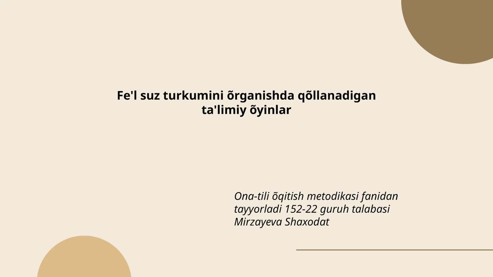 Fe'l suz turkumini õrganishda qõllanadigan ta'limiy õyinlar
