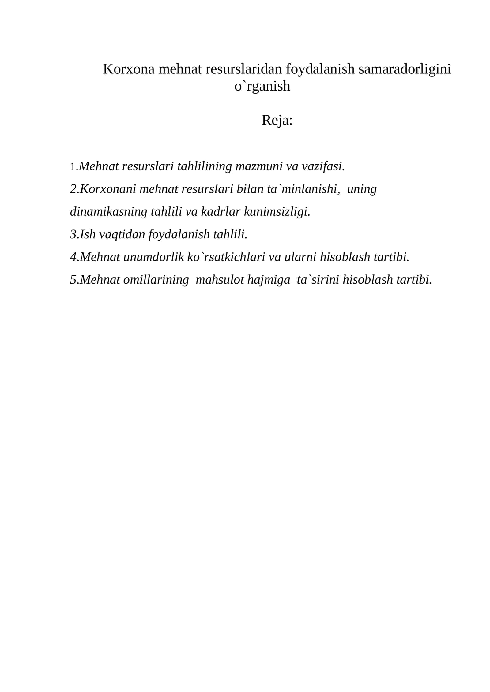 Mehnat resurslaridan foydalanish samaradorligini o`rganish