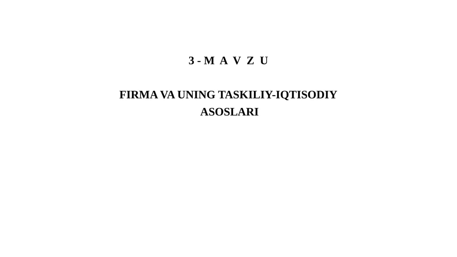 Firma va uning taskiliy-iqtisodiy asoslari