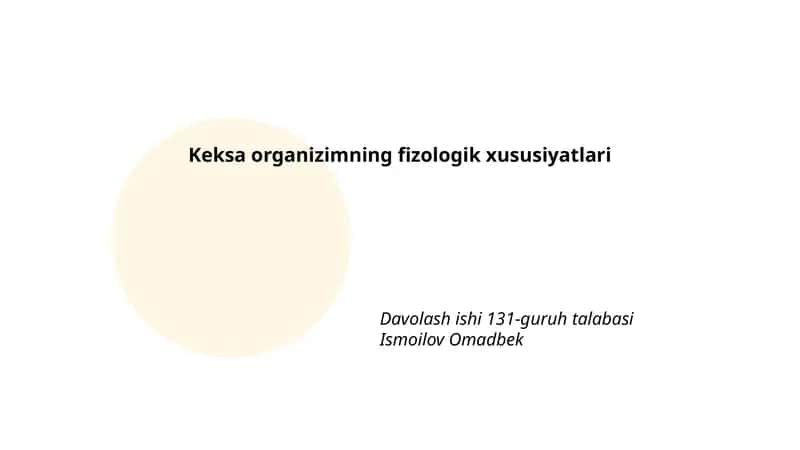 Keksa organizimning fizologik xususiyatlari