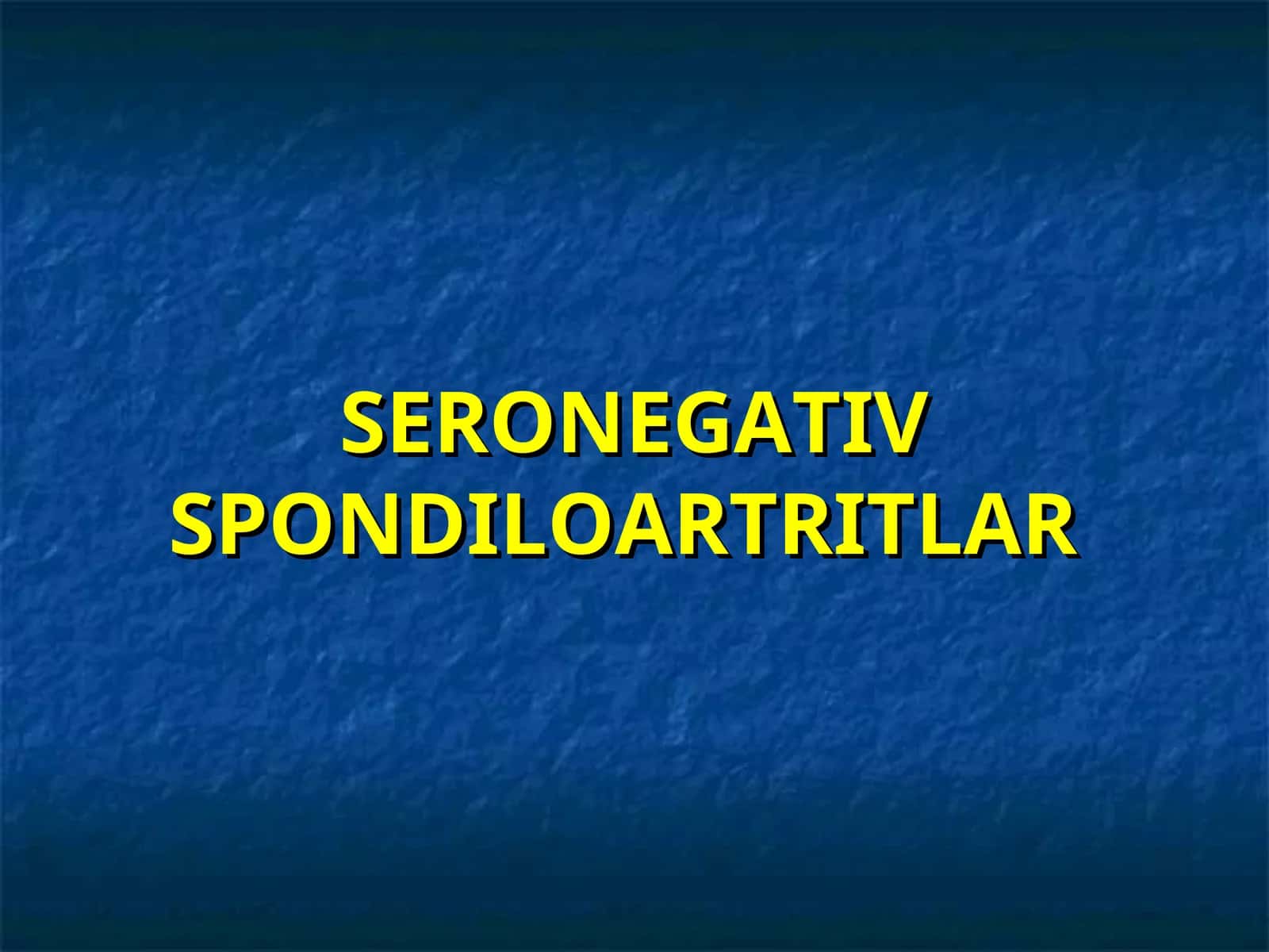 Seronegativ Spondilo artritlar