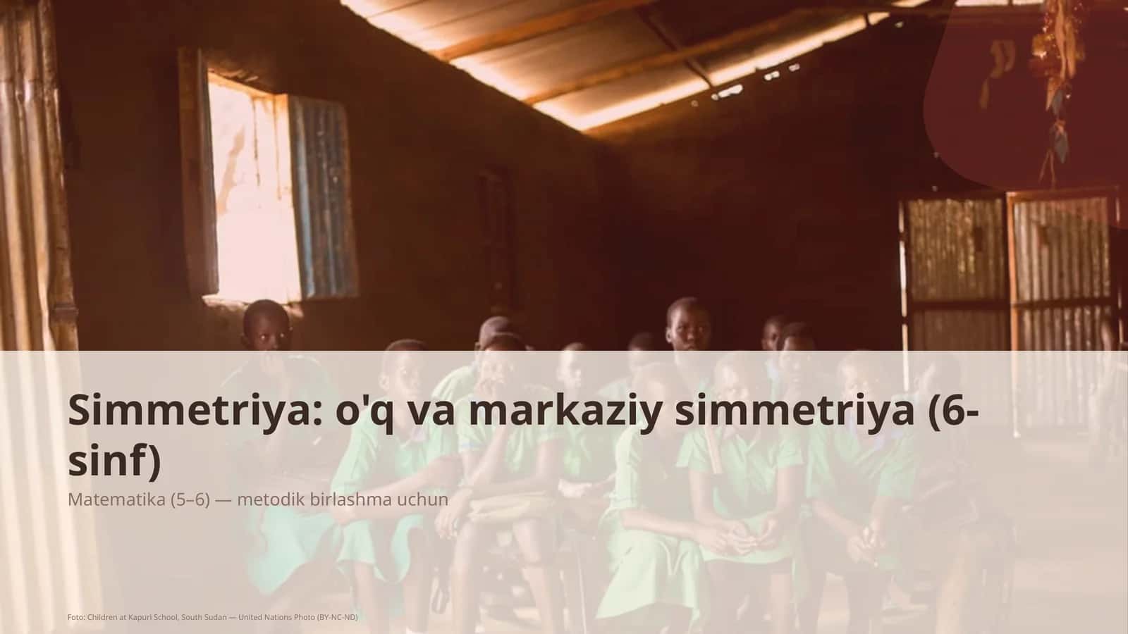 Simmetriya: o'q va markaziy simmetriya (6-sinf)