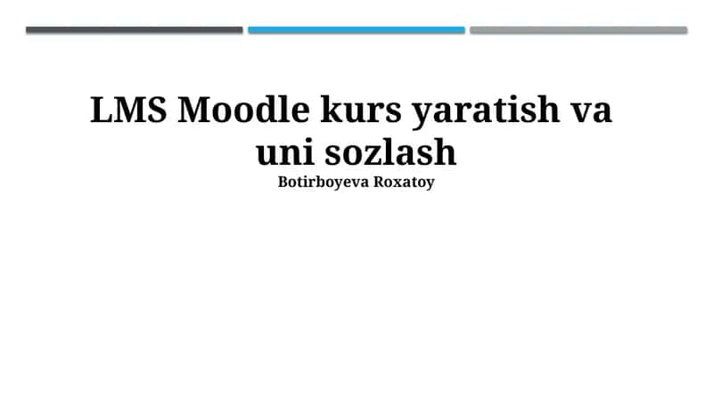 LMS Moodle kurs yaratish va uni sozlash