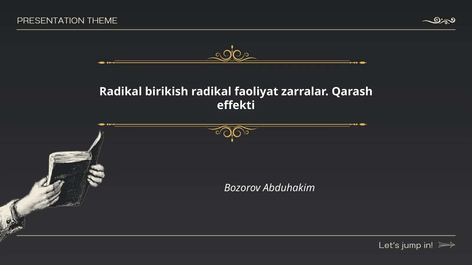 Radikal birikish radikal faoliyat zarralar. Qarash effekti