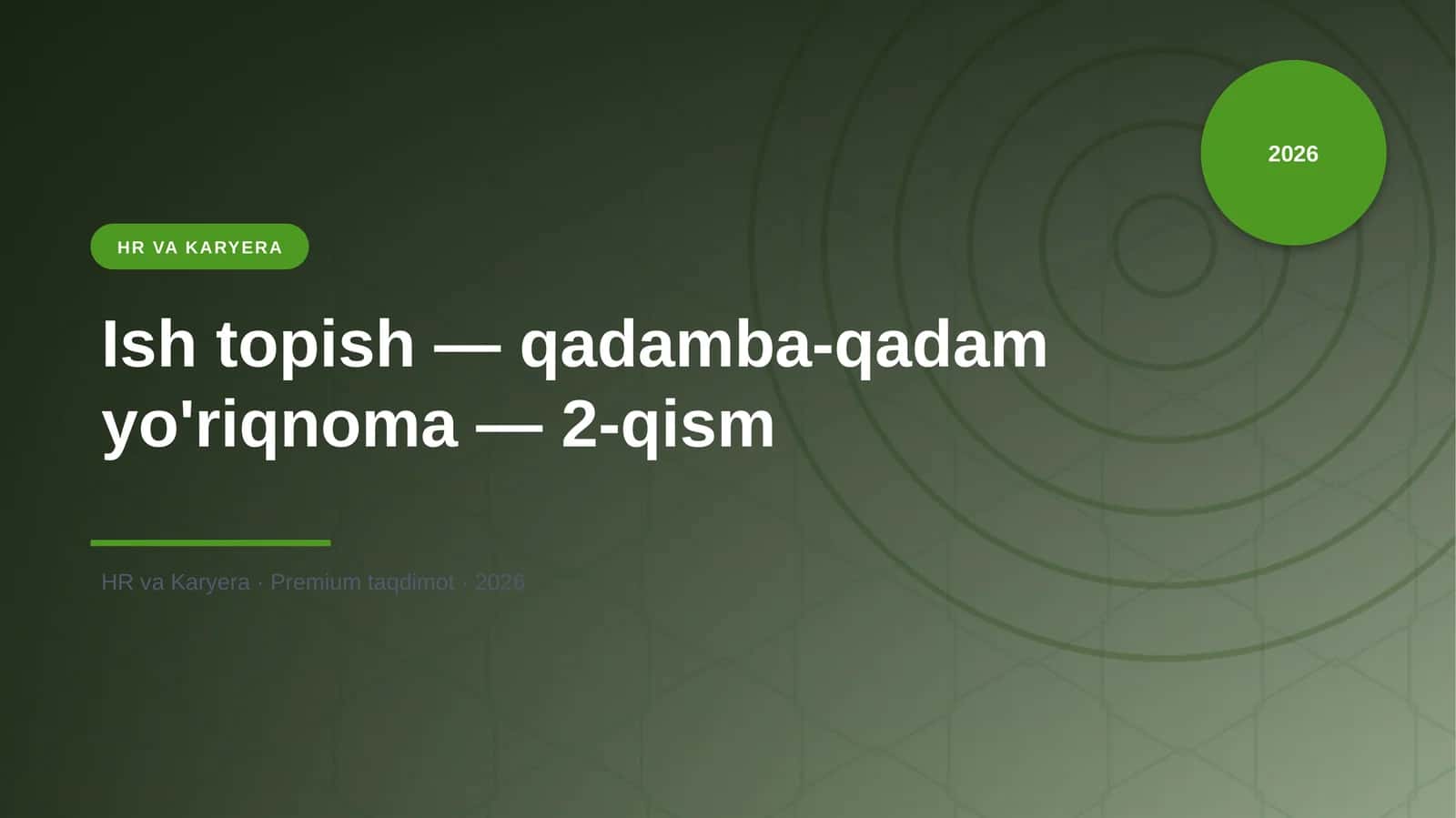 Ish topish — qadamba-qadam yo'riqnoma — 2-qism