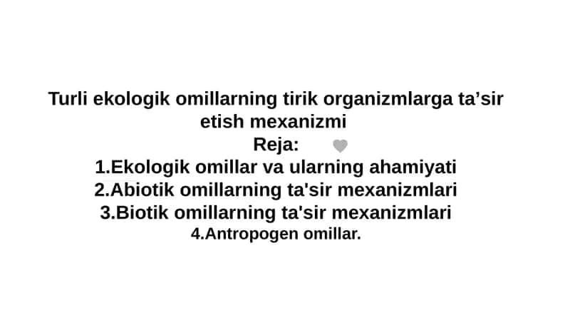 Turli ekologik omillarning tirik organizmlarga taʼsir etish mexanizmi
