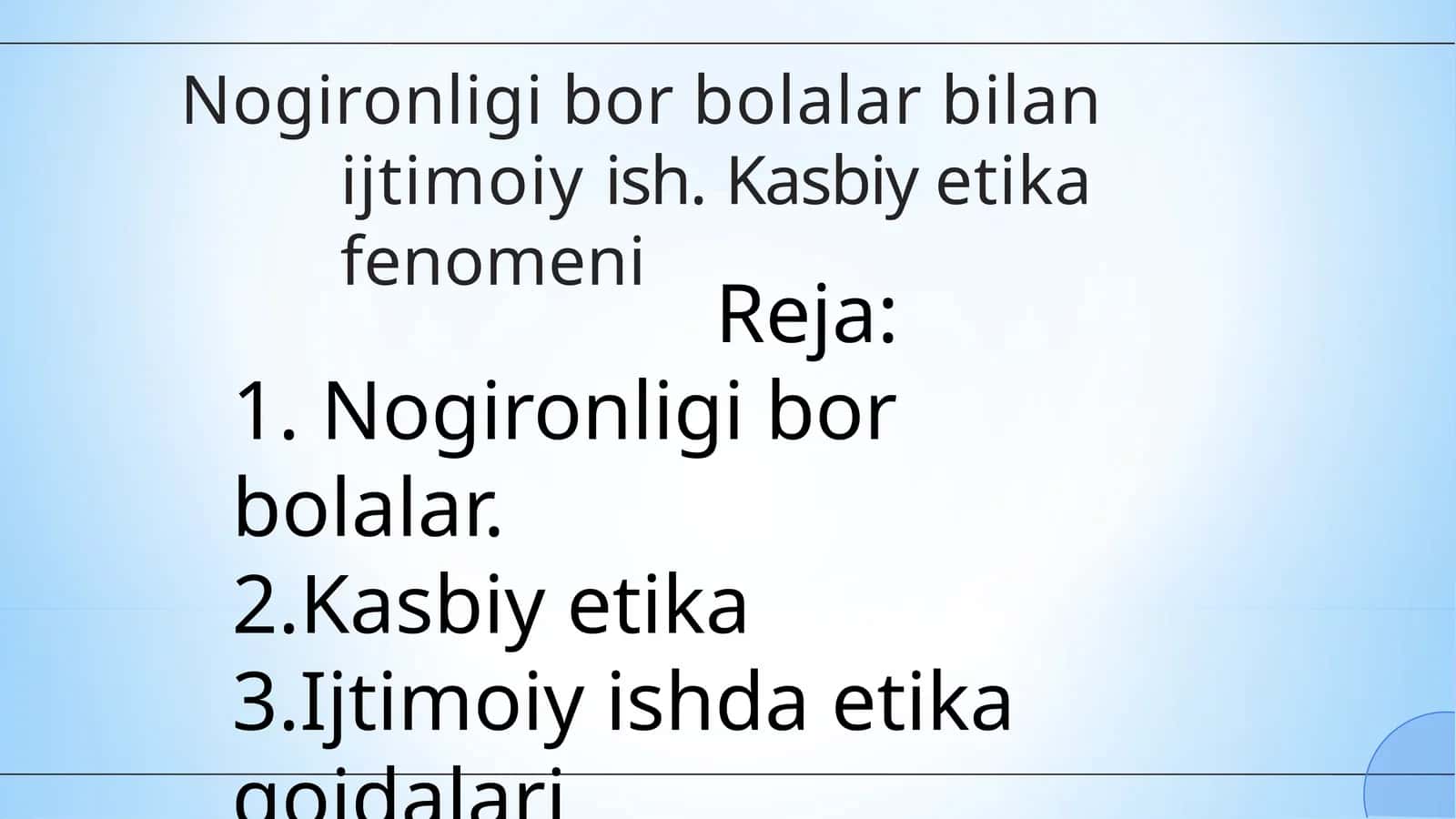 Nogironligi bor bolalar bilan ijtimoiyish. Kasbiy etika fenomeni