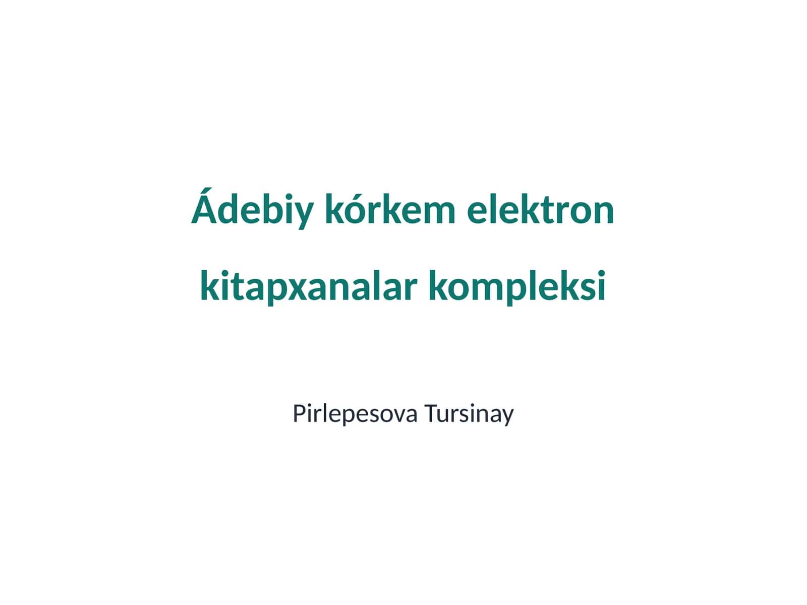 Ádebiy kórkem elektron kitapxanalar kompleksi