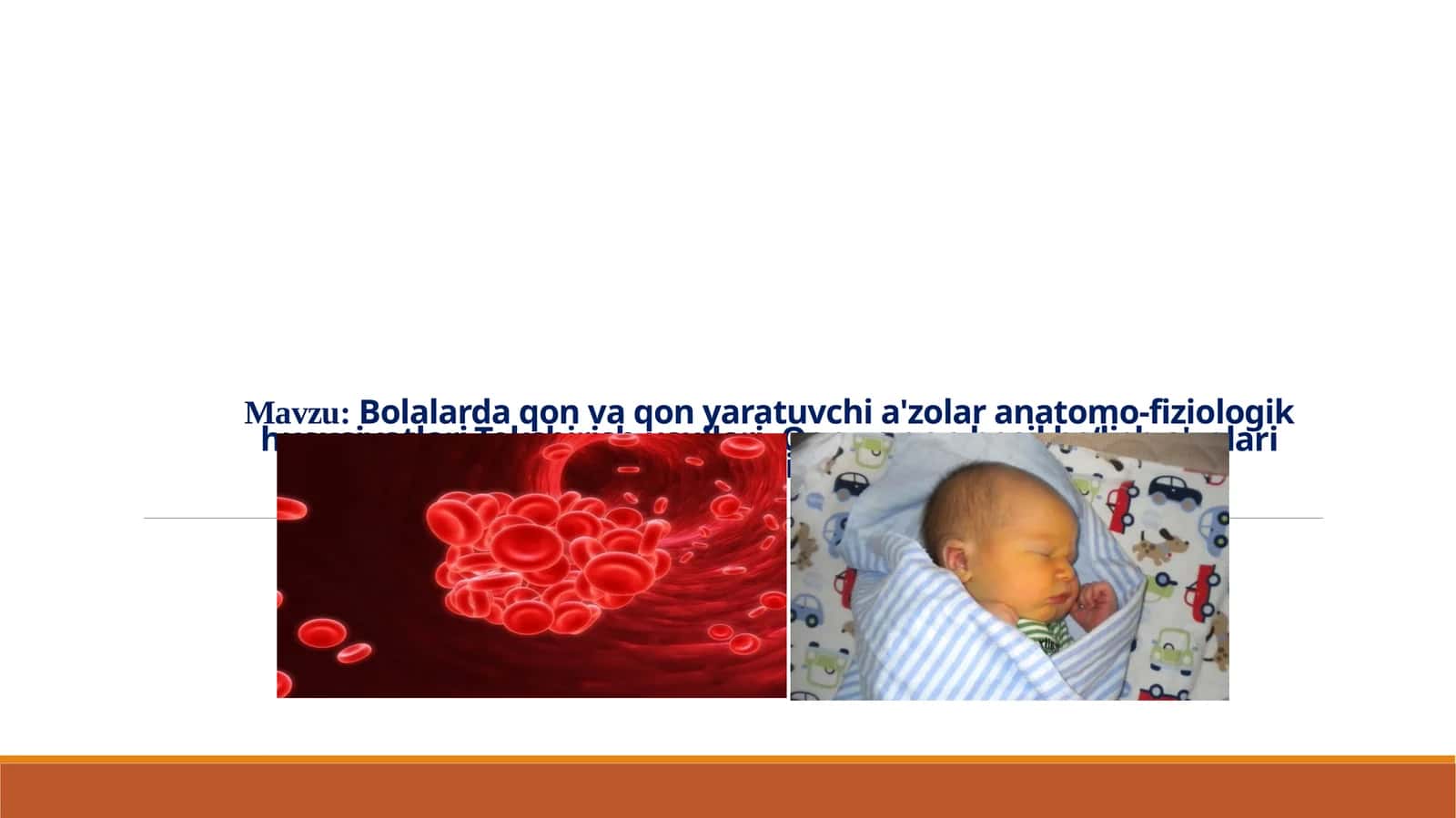 Bolalarda qon va qon yaratuvchi a'zolar anatomo-fiziologik hususiyatlari