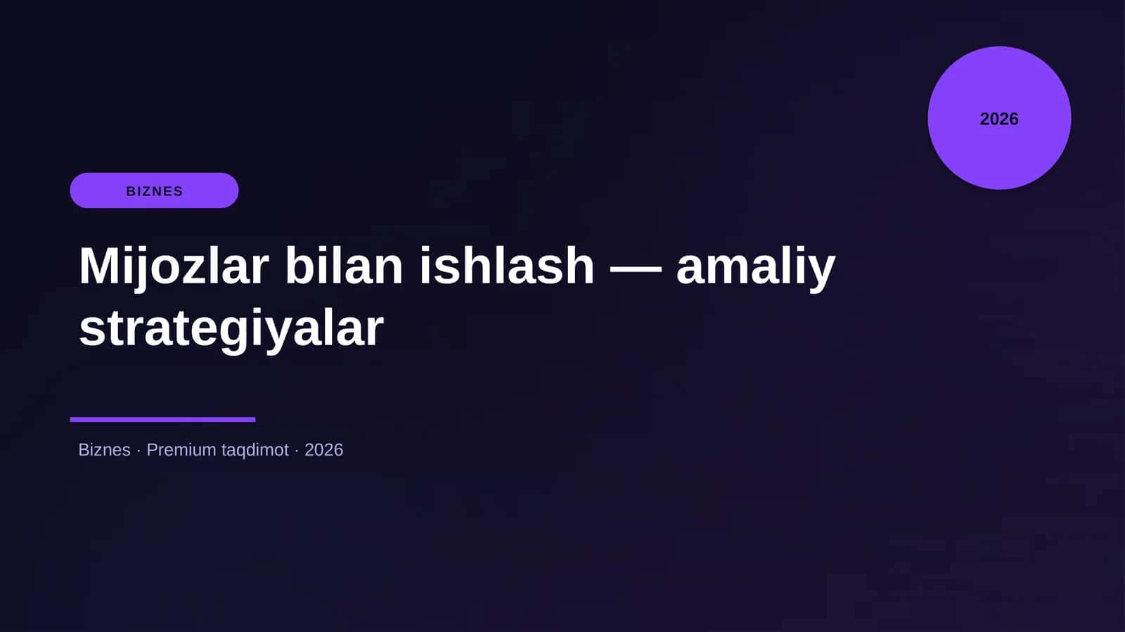 Mijozlar bilan ishlash — amaliy strategiyalar