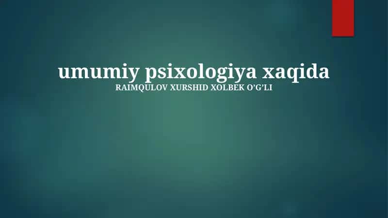 Umumiy psixologiya xaqida