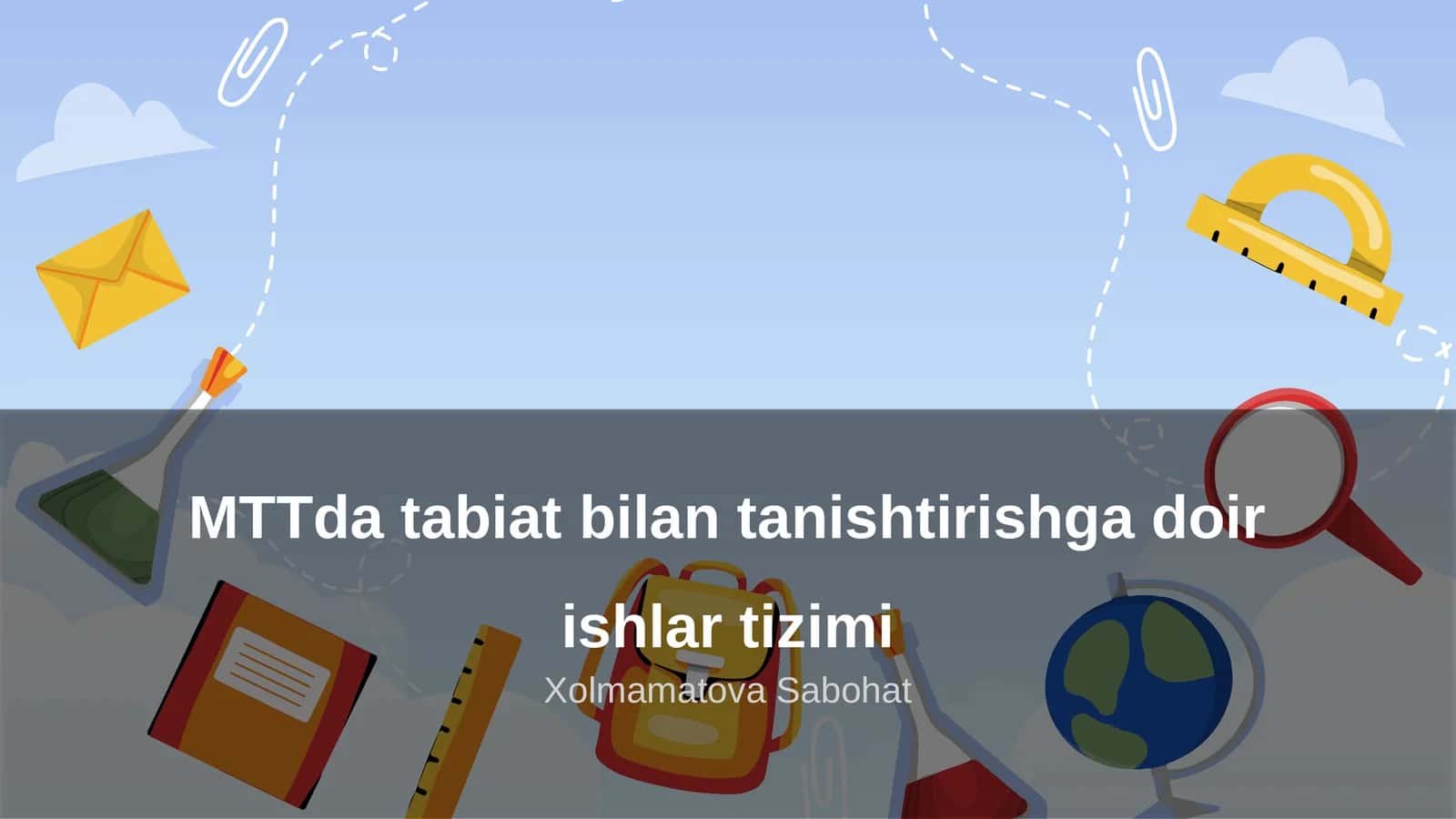 MTTda tabiat bilan tanishtirishga doir ishlar tizimi