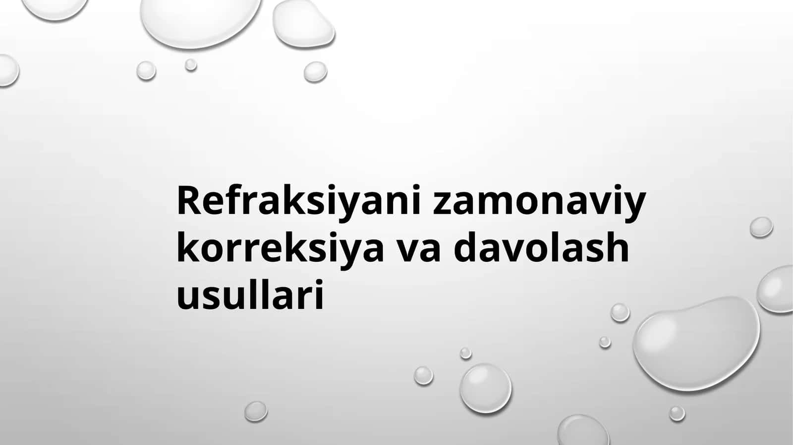 Refraksiyani zamonaviy korreksiya va davolash usullari