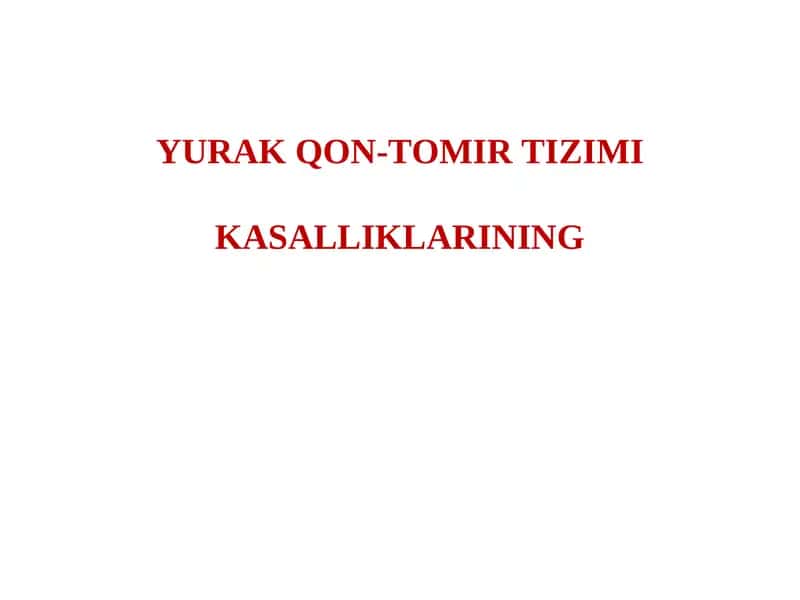 YURAK QON-TOMIR TIZIMI KASALLIKLARI