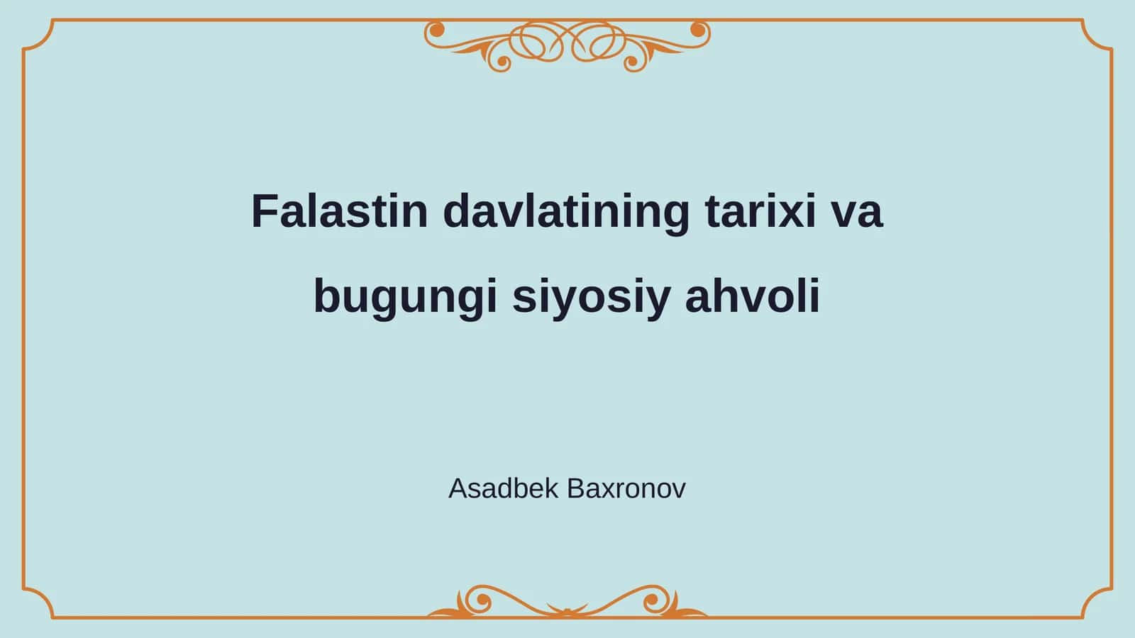 Falastin davlatining tarixi va bugungi siyosiy ahvoli