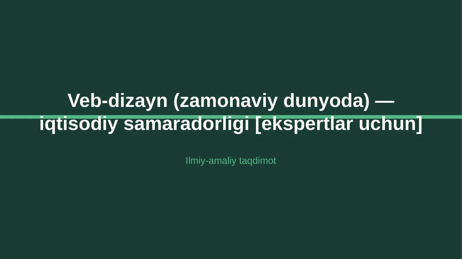 Veb-dizayn (zamonaviy dunyoda) — iqtisodiy samaradorligi [ekspertlar uchun]