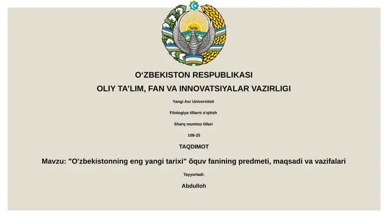 "O'zbekistonning eng yangi tarixi" õquv fanining predmeti, maqsadi va vazifalari
