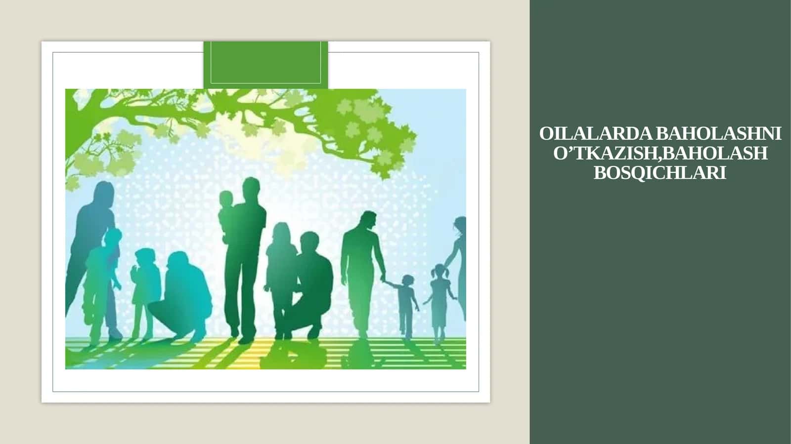 Oilalarda baholashni o’tkazish, baholash bosqichlari
