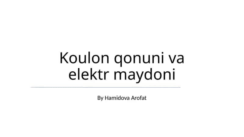 Koulon qonuni va elektr maydoni