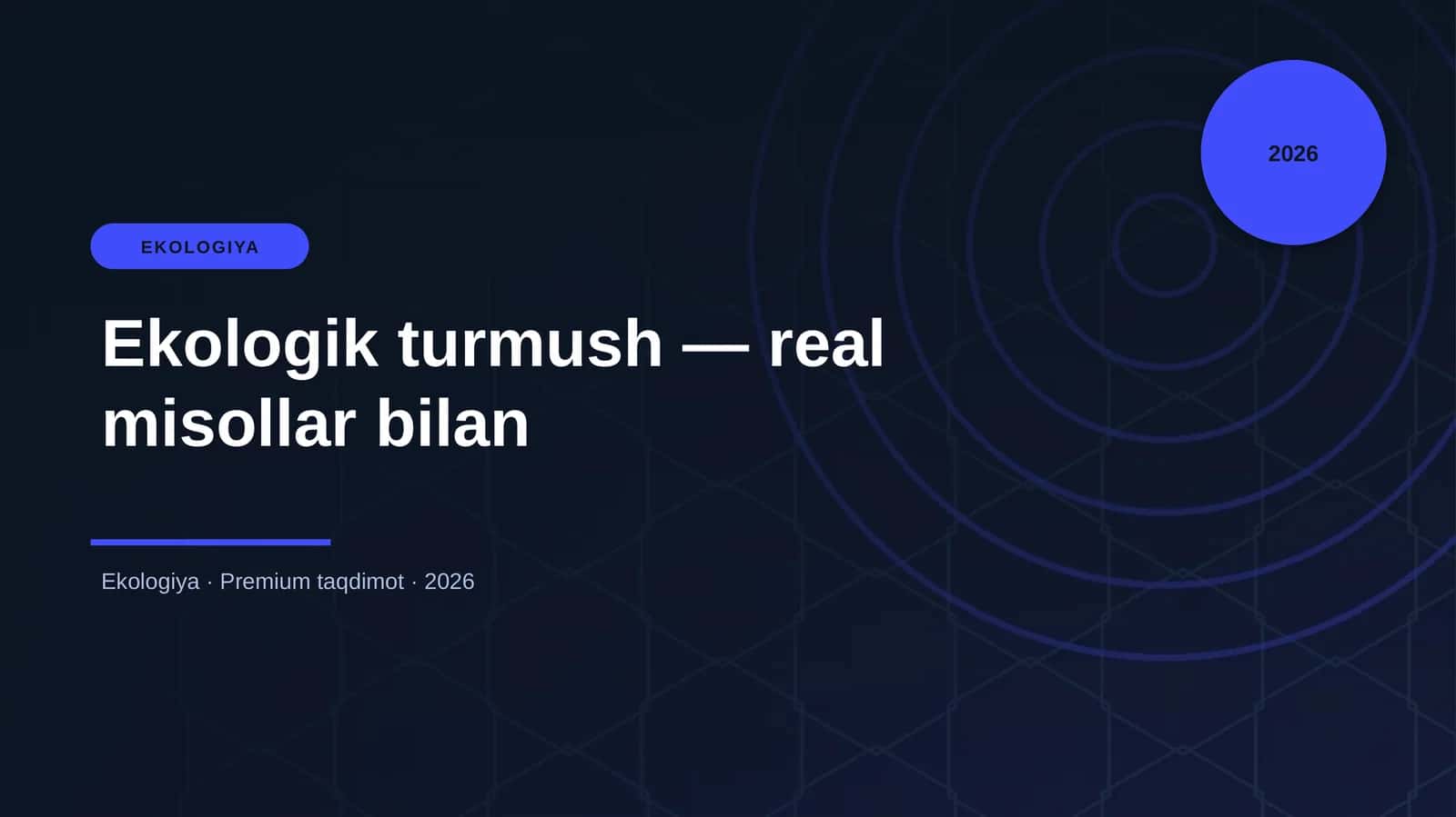 Ekologik turmush — real misollar bilan