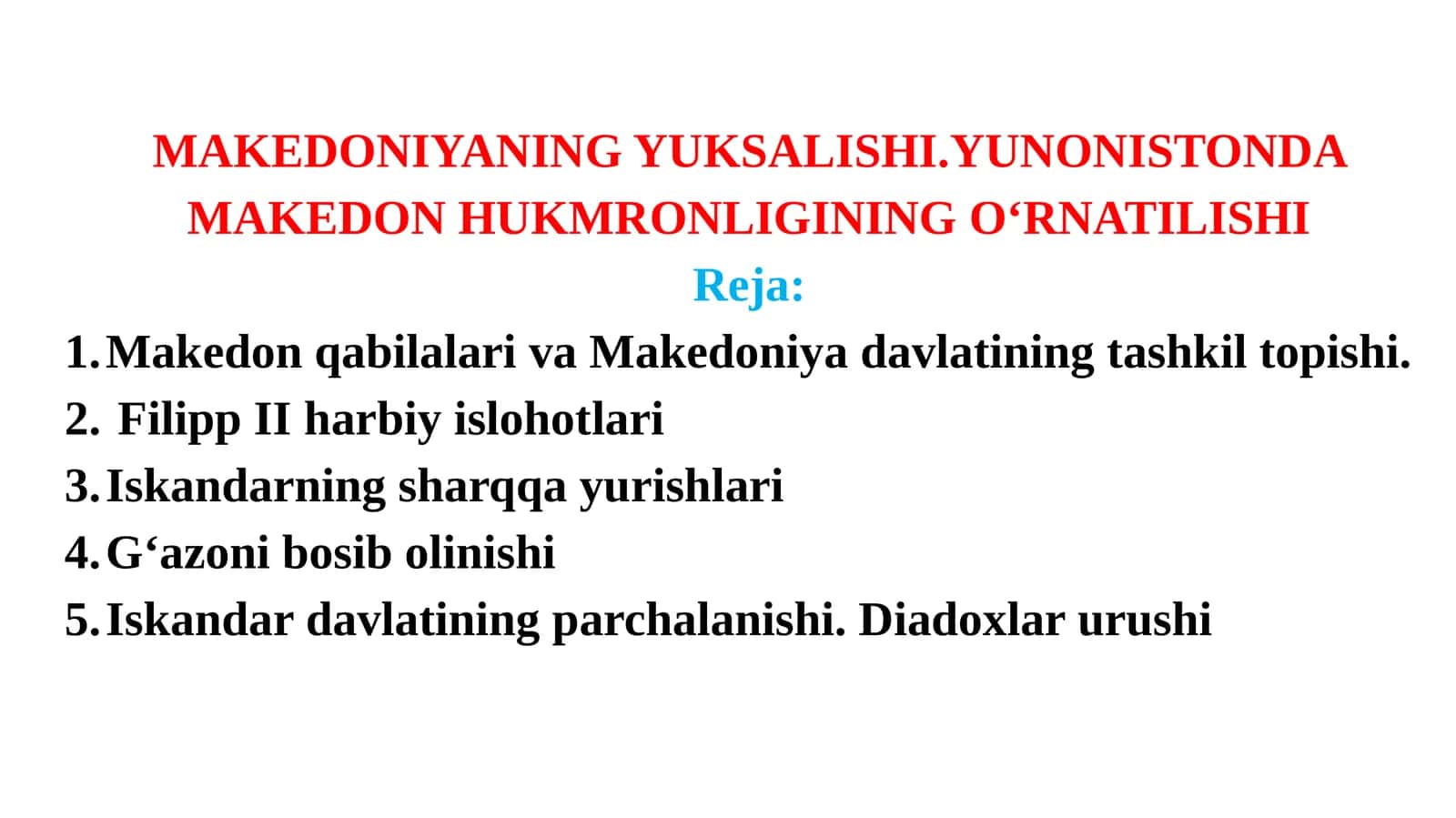 MAKEDONIYANING YUKSALISHI.YUNONISTONDA MAKEDON HUKMRONLIGINING O‘RNATILISHI