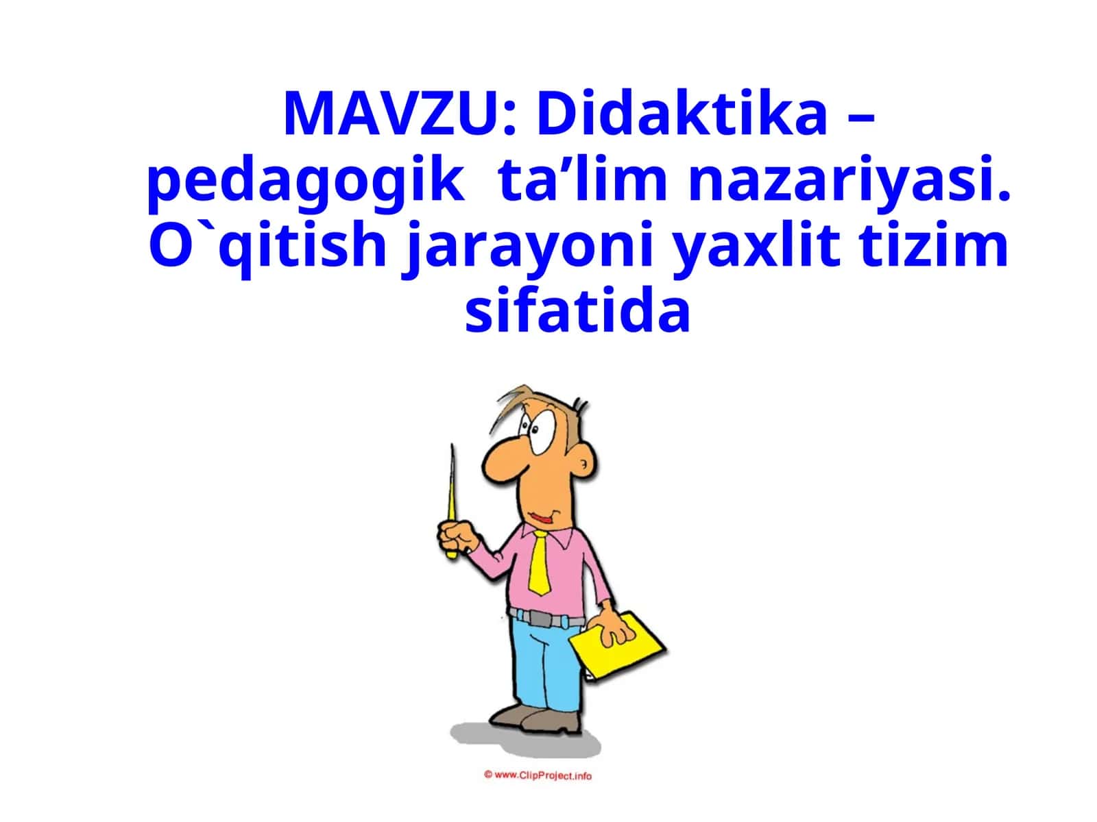 Didaktika –pedagogik ta’lim nazariyasi