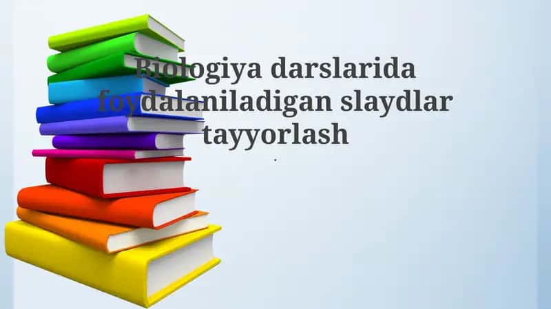 Biologiya darslarida foydalaniladigan slaydlar