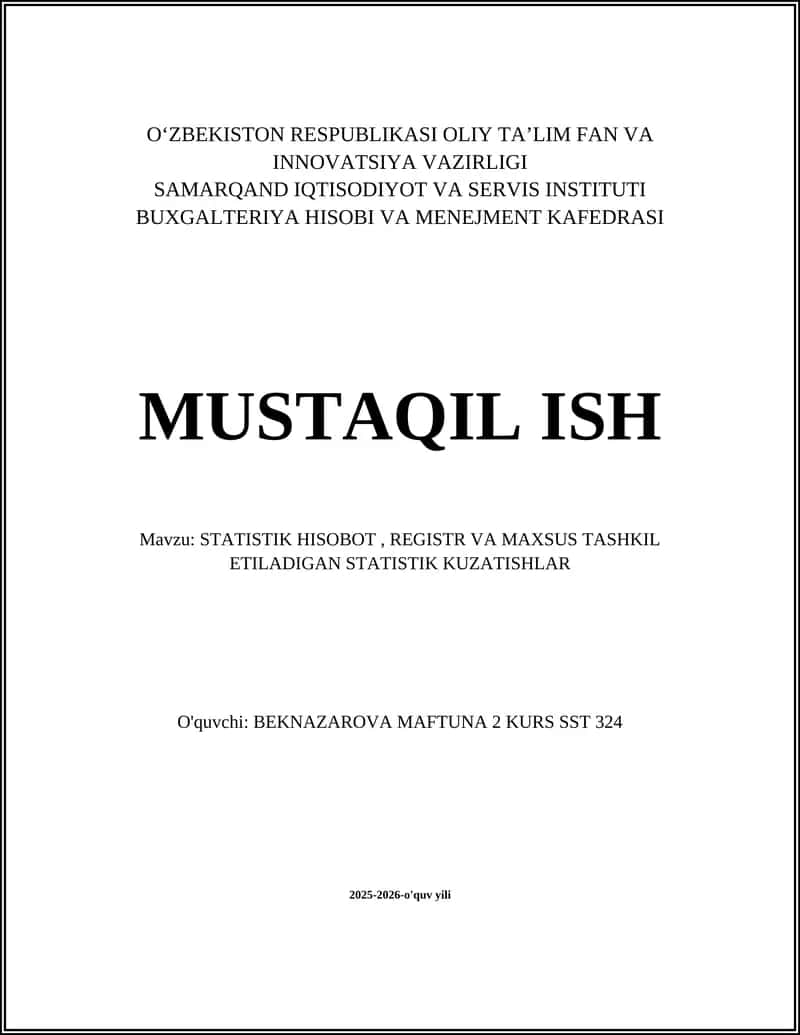 STATISTIK HISOBOT, REGISTR VA MAXSUS TASHKIL ETILADIGAN STATISTIK KUZATISHLAR