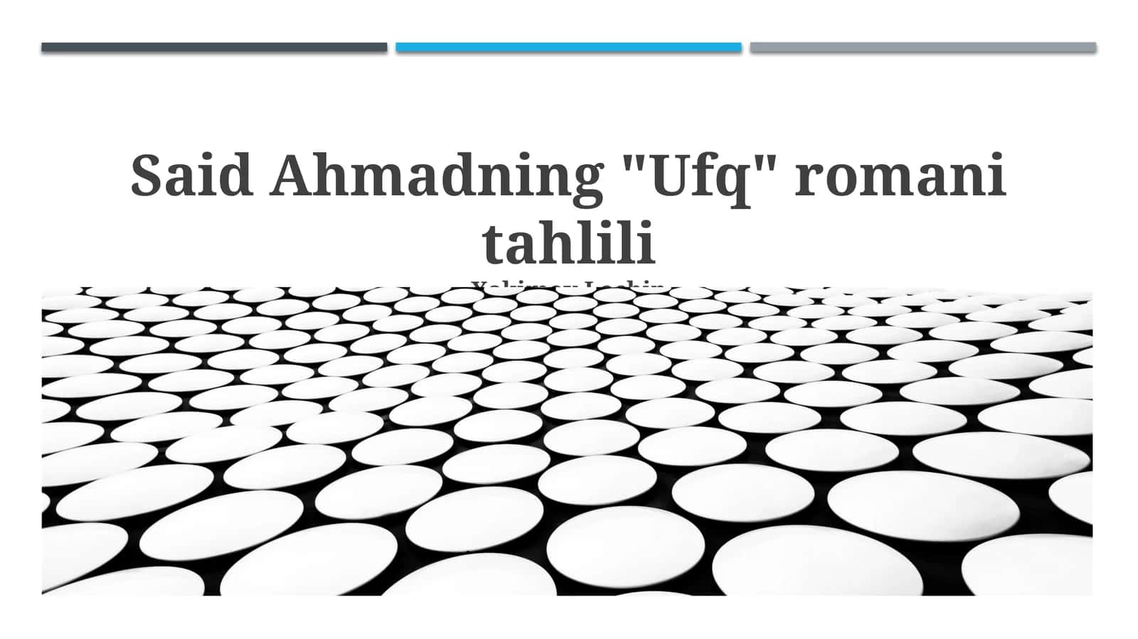 Said Ahmadning "Ufq" romani tahlili