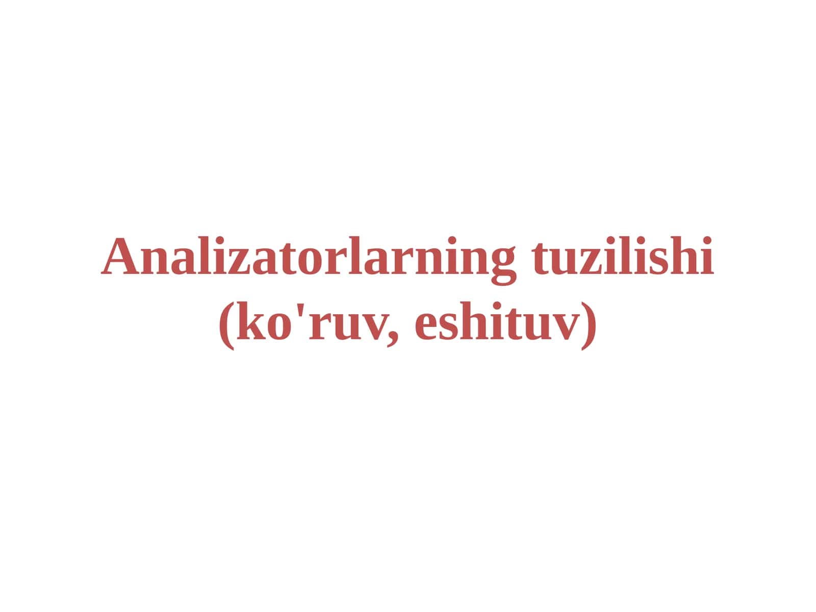 Analizatorlarning tuzilishi (ko'ruv, eshituv)