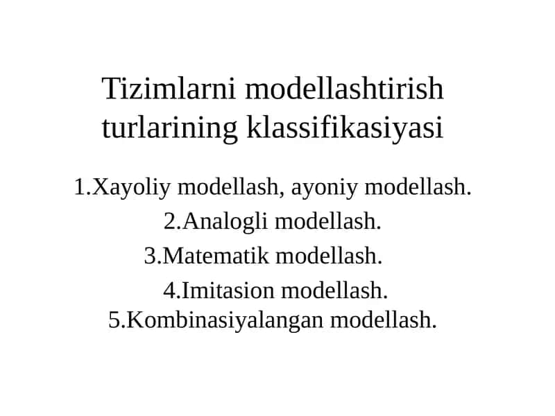 Tizimlarni modellashtirish turlari