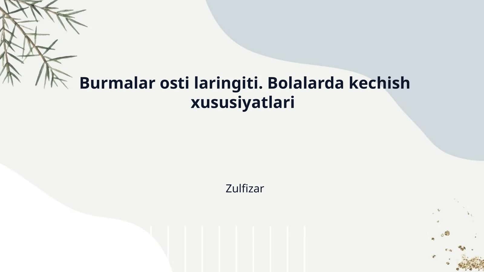 Burmalar osti laringiti. Bolalarda kechish xususiyatlari