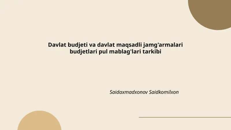 Davlat budjeti va davlat maqsadli jamg'armalari budjetlari pul mablag'lari tarkibi