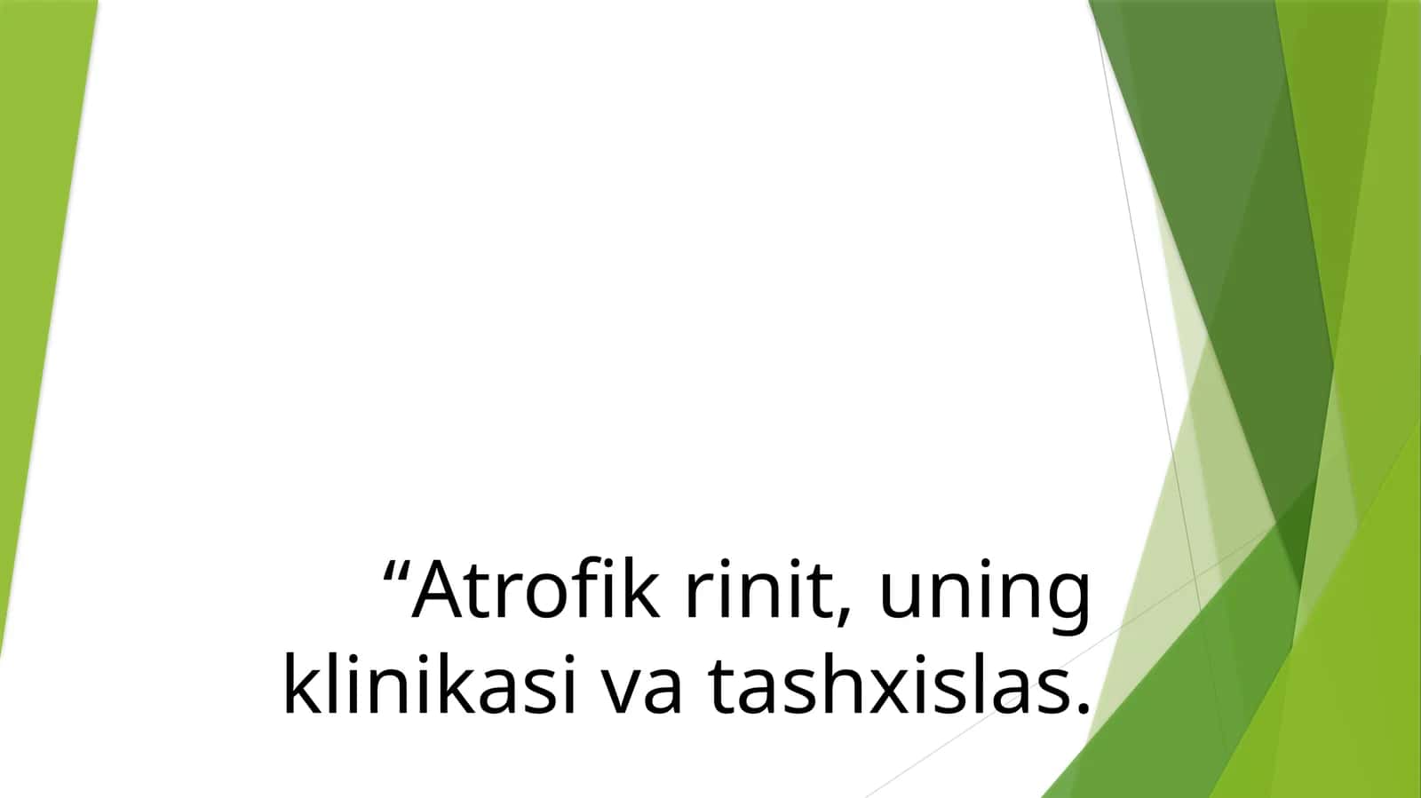 Atrofik rinit, uning klinikasi va tashxislas