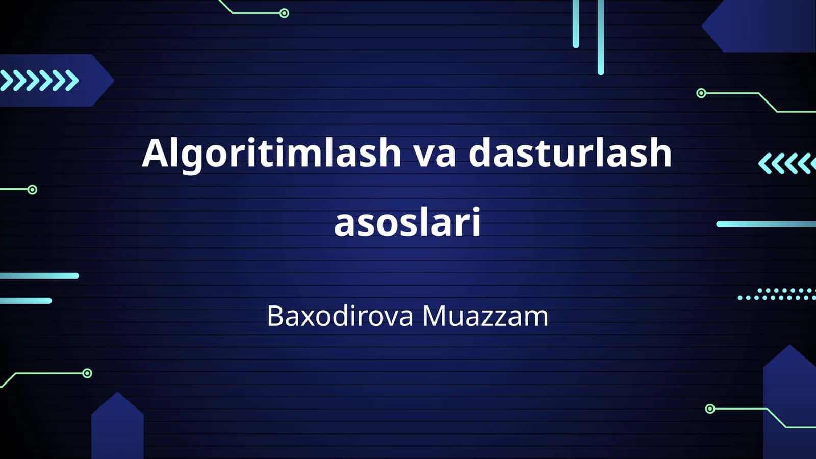 Algoritimlash va dasturlash asoslari