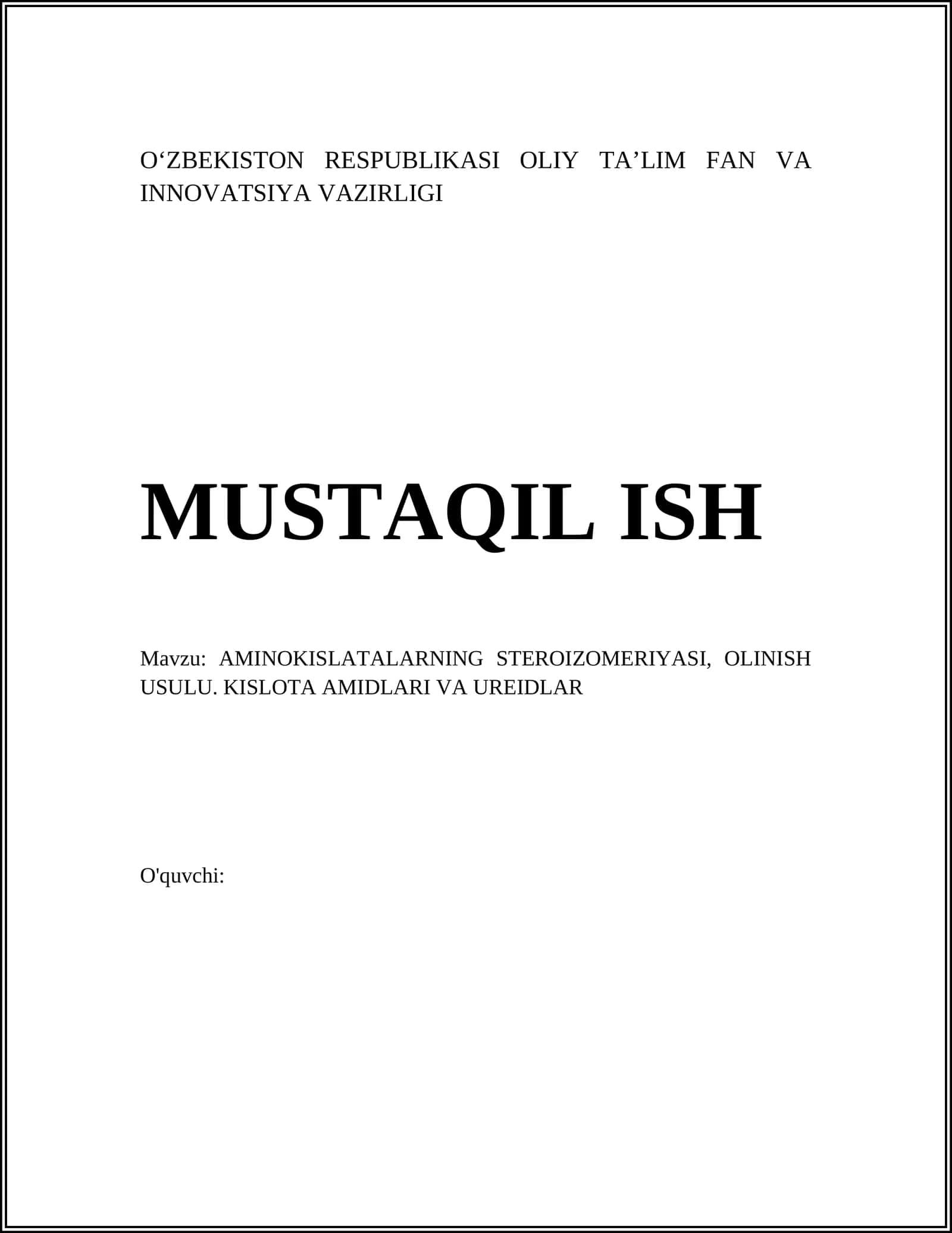 AMINOKISLATALARNING STEROIZOMERIYASI, OLINISH USULU. KISLOTA AMIDLARI VA UREIDLAR
