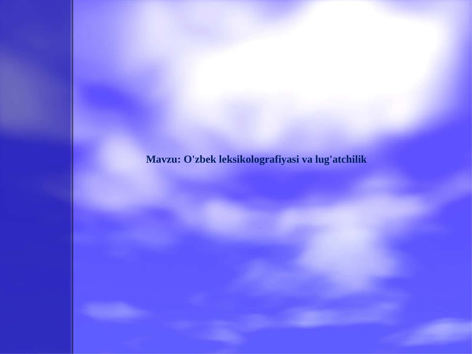 O'zbek leksikolografiyasi va lug'atchili