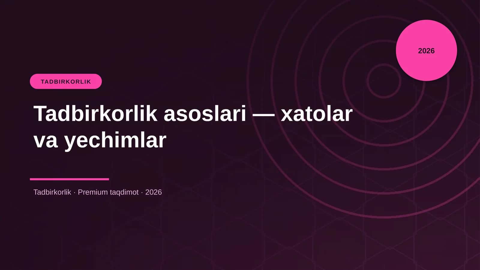Tadbirkorlik asoslari — xatolar va yechimlar