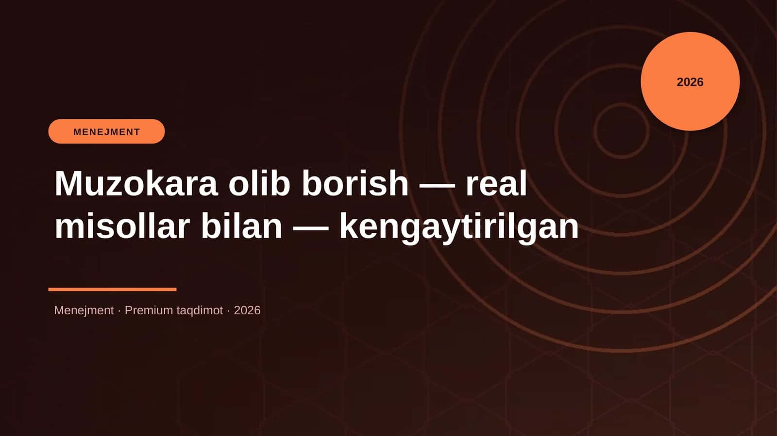 Muzokara olib borish — real misollar bilan — kengaytirilgan