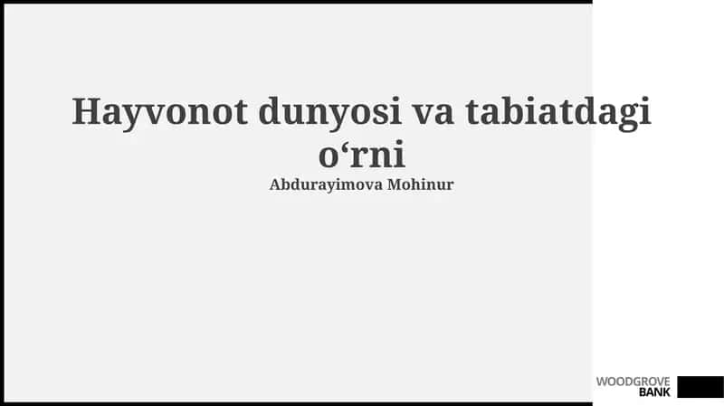 Hayvonot dunyosi va tabiatdagi oʻrni