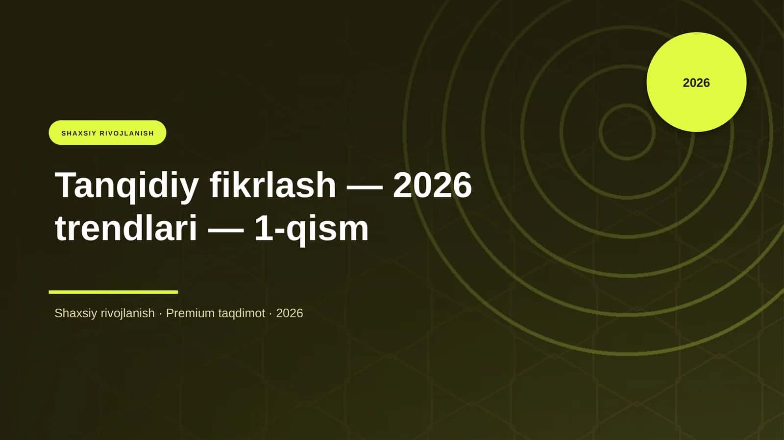 Tanqidiy fikrlash — 2026 trendlari — 1-qism