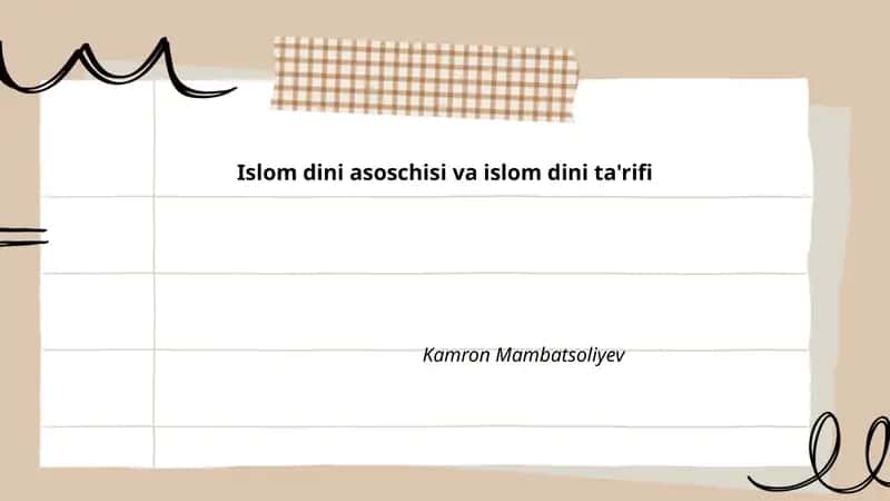 Islom dini asoschisi va islom dini ta'rifi by Kamron Mambatsoliyev