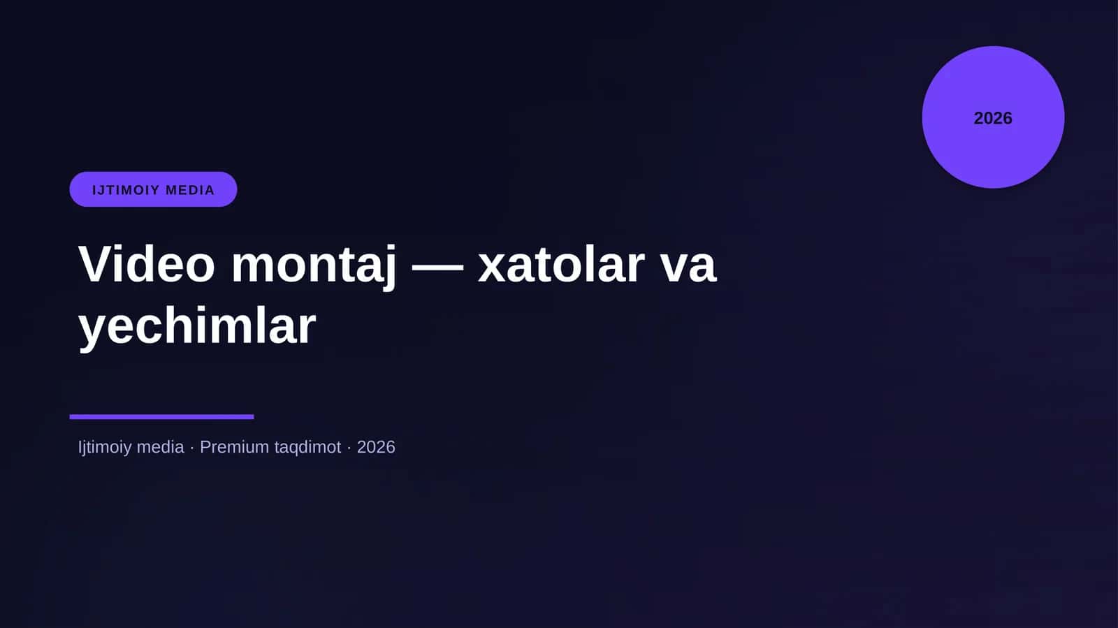 Video montaj — xatolar va yechimlar
