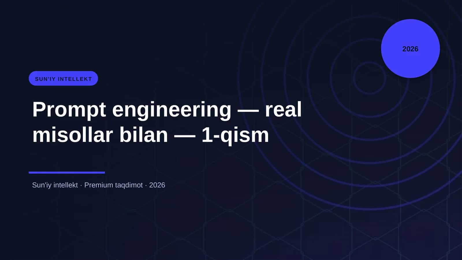 Prompt engineering — real misollar bilan — 1-qism