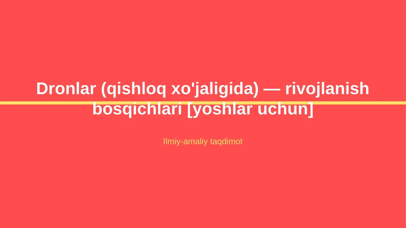 Dronlar (qishloq xo'jaligida) — rivojlanish bosqichlari [yoshlar uchun]