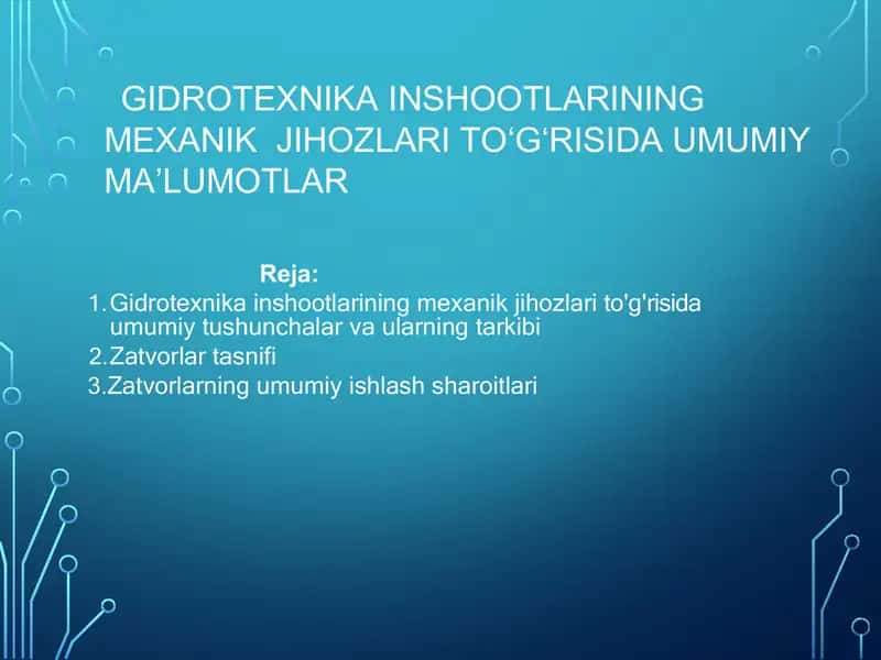 Gidrotexnika inshootlarining mexanik  jihozlari to‘g‘risida umumiy ma’lumotlar